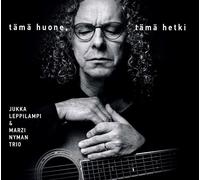 Jukka Leppilampi Jukka Leppilampi & Marzi Nyman Trio: Tämä Huone Tämä Hetki (CD)