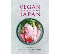 Jule Felice Frommelt Malte Hartig Vegan Recipes from Japan (Copertina rigida)
