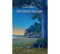 Jule Heck Die blaue Stunde: Wenn der Tag geht (Tascabile)