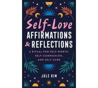 Jule Kim Self-Love Affirmations & Reflections (Tascabile)