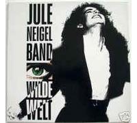 Jule Neigel Band - Wilde Welt