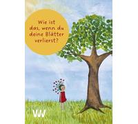 Jule Schuck Wie ist das, wenn Du Deine Blätter verlierst? (Tascabile)