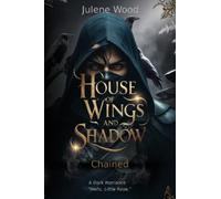 Julene Wood House of Wings and Shadow (Tascabile)