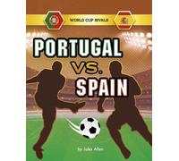Jules Allen Portugal vs. Spain (Copertina rigida) World Cup Rivals