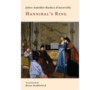 Jules-Amédée Barbey d'Aurevilly Hannibal's Ring (Tascabile)