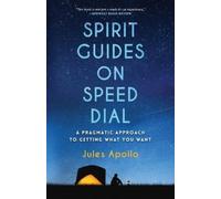 Jules Apollo Spirit Guides on Speed Dial (Tascabile)
