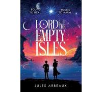 Jules Arbeaux Lord of the Empty Isles (Copertina rigida)