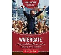 Jules Archer Watergate (Copertina rigida) Jules Archer History for Young Readers