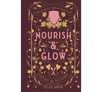 Jules Aron Nourish & Glow (Copertina rigida) Pretty Zen