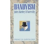 Jules Barbey D'Aurevilly Dandyism (Tascabile)