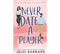 Jules Barnard Never Date A Player (Tascabile) Never Date
