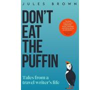 Jules Brown Don't Eat the Puffin (Tascabile) Born to Travel