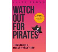 Jules Brown Watch Out for Pirates (Tascabile) Born to Travel