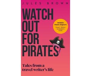 Jules Brown Watch Out for Pirates (Tascabile) Born to Travel
