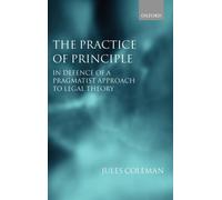 Jules Coleman The Practice of Principle (Copertina rigida)