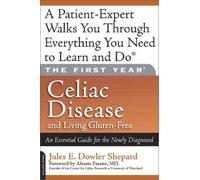 Jules E. Dowler Sh The First Year: Celiac Disease and Living Gluten (Tascabile)