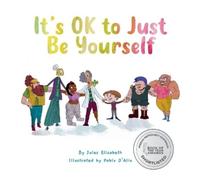 Jules Elizabeth It's OK to Just Be Yourself (Copertina rigida)