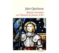 Jules-Étienne Quicher Aperçus Nouveaux Sur l'Histoire de Jeanne d'A (Tascabile)