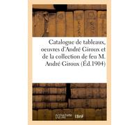 Jules-Eugène Fé Catalogue de Tableaux Anciens Et Modernes, Oeuvres d (Tascabile)