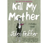 Jules Feiffer Kill My Mother (Tascabile)