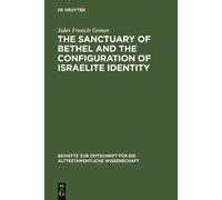 Jules Francis G The Sanctuary of Bethel and the Configuration (Copertina rigida)