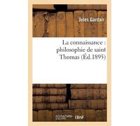 Jules Gardair La Connaissance: Philosophie de Saint Thomas (Tascabile)