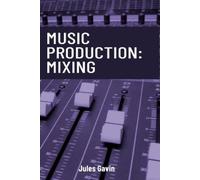 Jules Gavin Music Production (Tascabile) Music Production