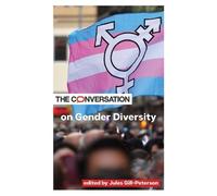 Jules Gill-Peterson The Conversation on Gender Diversity (Tascabile)