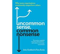 Jules Goddard Tony Eccles Uncommon Sense, Common Nonsense (Tascabile)