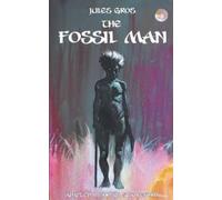 Jules Gros The Fossil Man (Tascabile)