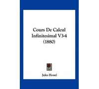 Jules Houel Cours De Calcul Infinitesimal V3-4 (1880) (Tascabile)