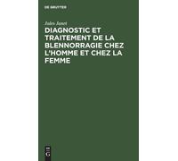 Jules Janet Diagnostic Et Traitement de la Blennorragie Chez (Copertina rigida)