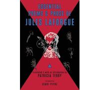 Jules Laforgue Essential Poems and Prose of Jules Laforgue (Tascabile)