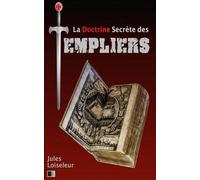 Jules Loiseleur La Doctrine secrète des Templiers (Tascabile)