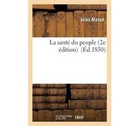 Jules Massé La Santé Du Peuple 2e Édition (Tascabile) Sciences