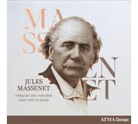 Jules Massenet Jules Massenet: Intégrale Des Mélodies Pour Voix Et Piano (CD)