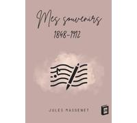 Jules Massenet Mes souvenirs (Tascabile)