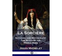 Jules Michelet Lionel J Trotter La Sorcire (Tascabile)