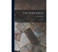 Jules Michelet The Sorceress (Tascabile)