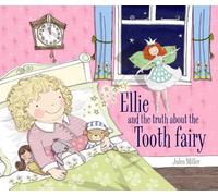Jules Miller Ellie and the Truth about the Tooth Fairy (Copertina rigida)