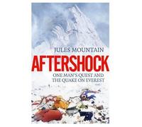 Jules Mountain Aftershock: The Quake on Everest and One Man's Quest (Tascabile)