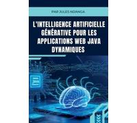 Jules Ndanga L'Intelligence Artificielle Générative pour les Applica (Tascabile)
