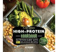 Jules Neumann Plant-Based High-Protein Cookbook (Tascabile)
