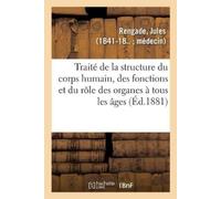 Jules Rengade La Vie Normale Et La Santé. Traité Complet de la Struc (Tascabile)