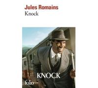 Jules Romains Knock ou le triomphe de la medecine (Tascabile)