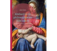 Jules Simon Abélard et la philosophie au XIIe siècle (Tascabile)