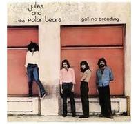 Jules & The Polar Bears - Got No Breeding