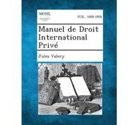Jules Valery Manuel de Droit International Privé (Tascabile)