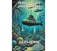 Jules Verne 20,000 Leagues Under The Seas(Illustrated) (Tascabile)