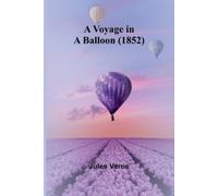 Jules Verne A Voyage in a Balloon (1852) (Tascabile)